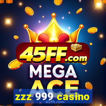 zzz 999 casino